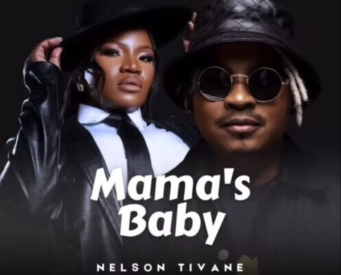 Download Nelson Tivane & Makhadzi Entertainment – MAMA’S BABY